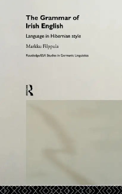 Buy The Grammar of Irish English (English, Markku Filppula) — BookShops.in