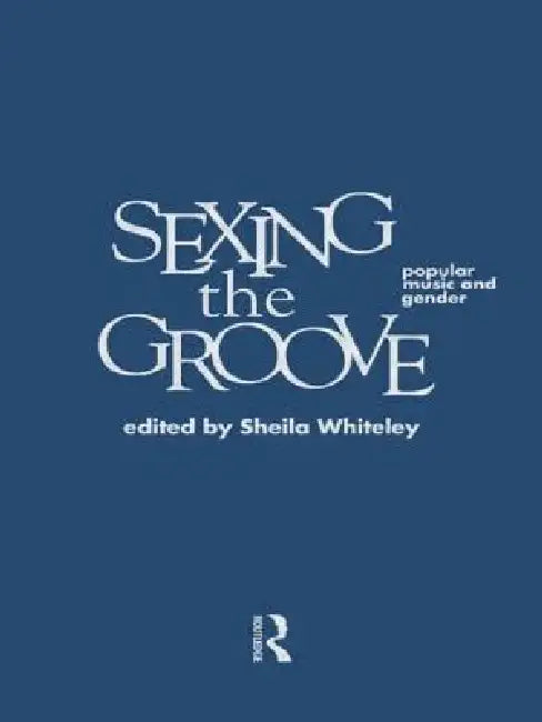 Buy Sexing the Groove (English, Sheila Whiteley) — BookShops.in