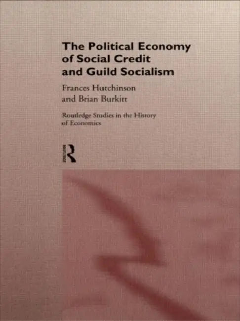 Buy The Political Economy of Social Credit and Guild Socialism (English, Burkitt Brian) — BookShops.in