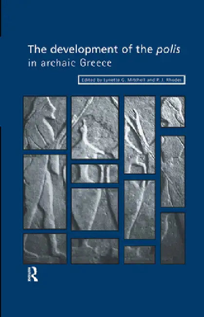 Buy The Development of the Polis in Archaic Greece (English, Lynette Mitchell | P. J. Rhodes) — BookShops.in