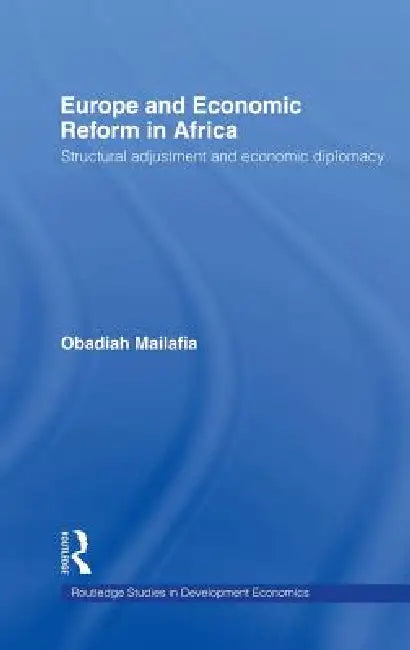 Buy Europe and Economic Reform in Africa (English, Obed O. Mailafia) — BookShops.in