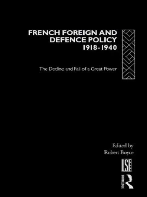 Buy French Foreign and Defence Policy, 1918-1940 (English, Boyce Robert) — BookShops.in