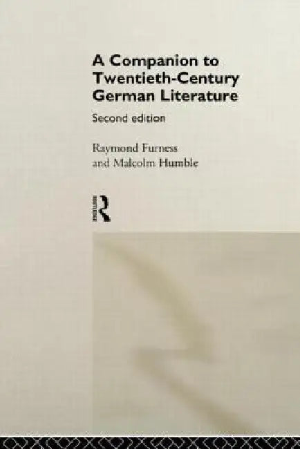 Buy A Companion to Twentieth-Century German Literature (English, Raymond Furness | Malcolm Humble) — BookShops.in
