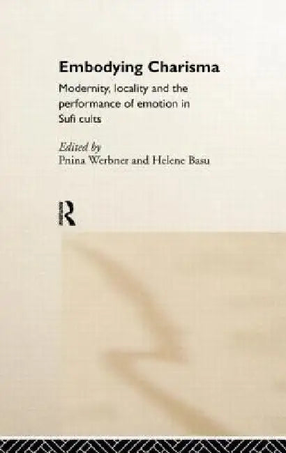 Embodying Charisma (English, Helene Basu | Pnina Werbner)