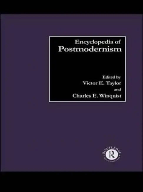 Buy Encyclopedia of Postmodernism (English, Taylor Victor E. | Charles E. Winquist) — BookShops.in