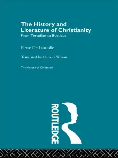 Buy The History and Literature of Christianity (English, De Labriolle Pierre | Herbert Wilson) — BookShops.in