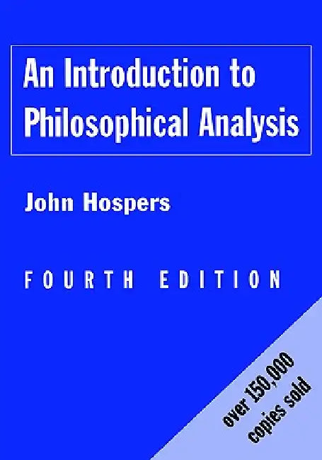 An Introduction to Philosophical Analysis (English, John Hospers) view 2