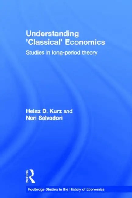 Understanding 'Classical' Economics (English, Kurz Heinz D.) view 2