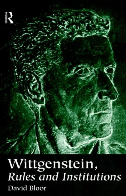 Buy Wittgenstein, Rules and Institutions (English, David Bloor) — BookShops.in