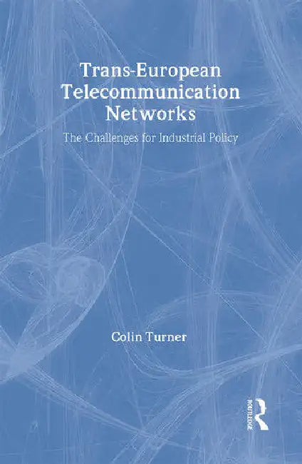 Buy Trans-European Telecommunication Networks (English, Turner Colin) — BookShops.in