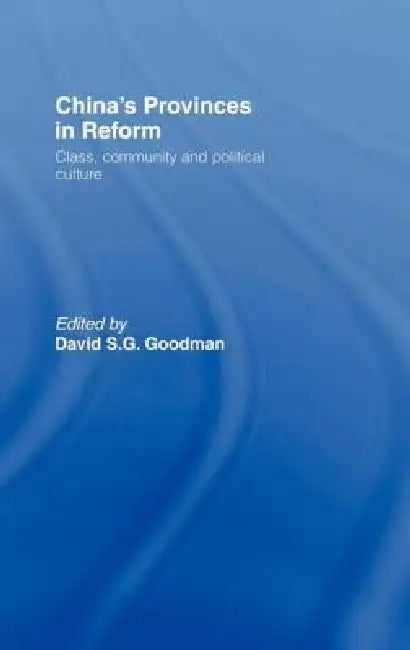 China's Provinces in Reform (English, David Goodman)