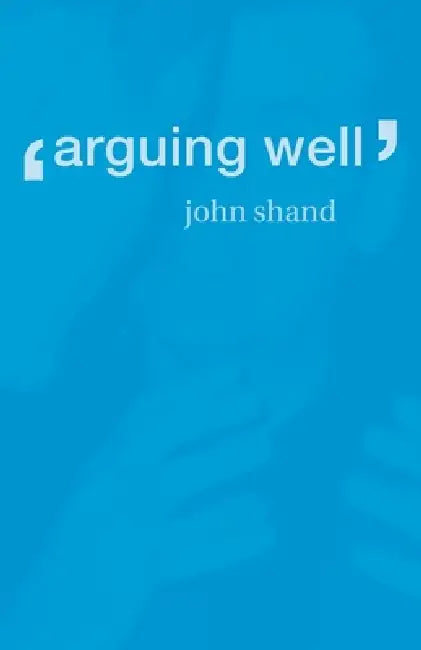 Buy Arguing Well (English, John Shand) — BookShops.in