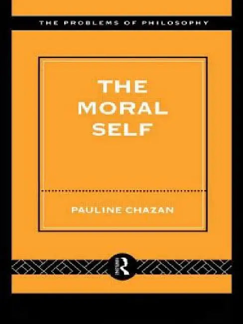The Moral Self (English, Pauline Chazan)