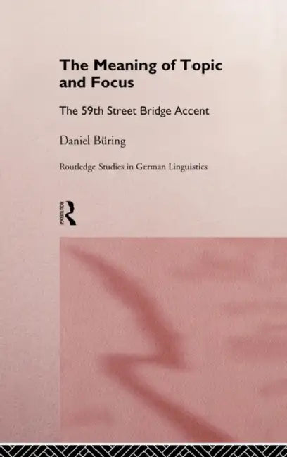 Buy The Meaning of Topic and Focus (English, Daniel Büring) — BookShops.in