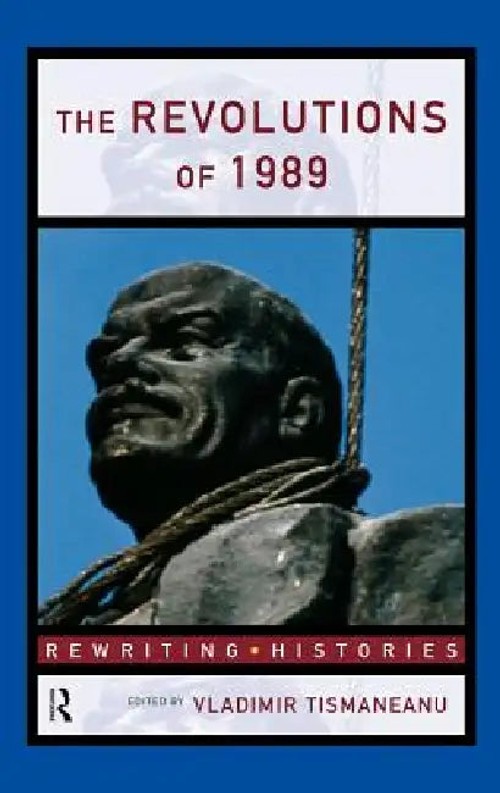 The Revolutions of 1989 – Vladimir Tismaneanu | Routledge view 2