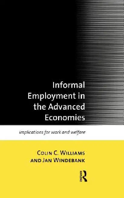 Buy Informal Employment in Advanced Economies (English, Colin C. Williams | Jan Windebank) — BookShops.in