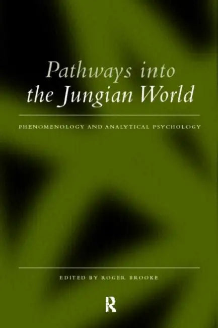 Pathways Into the Jungian World (English, Roger Brooke)