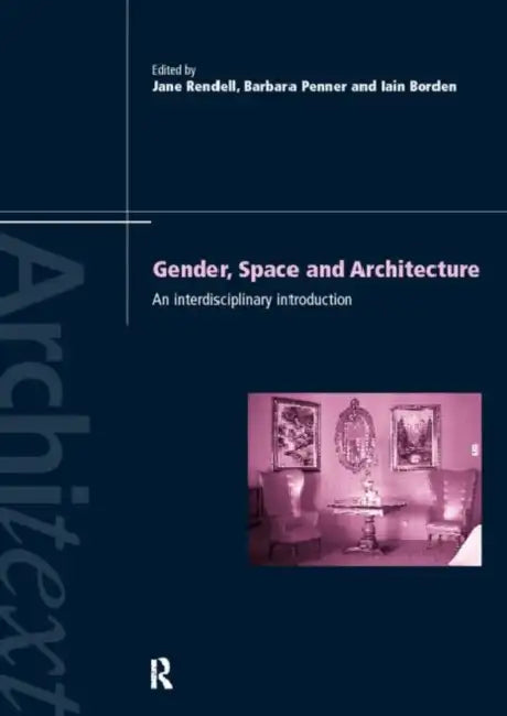 Buy Gender Space Architecture (English, Iain Borden | Barbara Penner | Jane Rendell) — BookShops.in