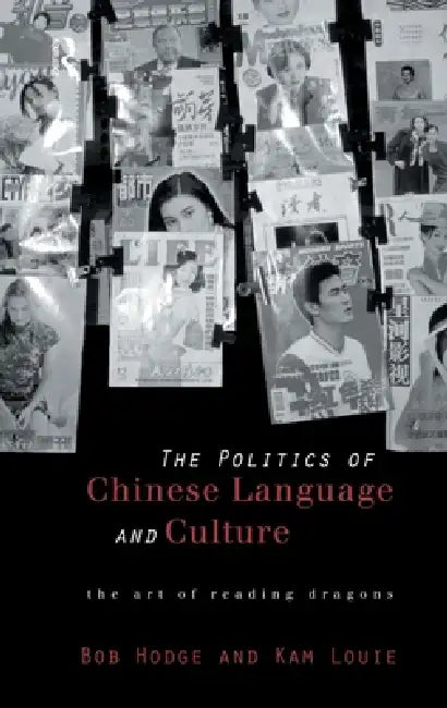 Buy Politics of Chinese Language and Culture (English, Bob Hodge | Kam Louie) — BookShops.in