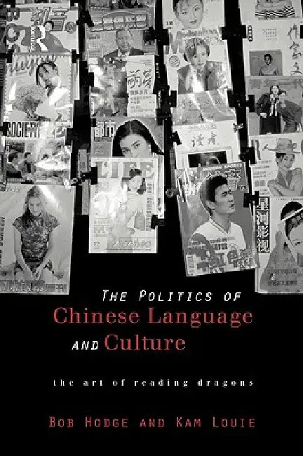 Buy Politics of Chinese Language and Culture (English, Bob Hodge | Kam Louie) — BookShops.in