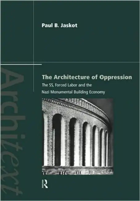 Buy The Architecture of Oppression (English, Paul B. Jaskot) — BookShops.in