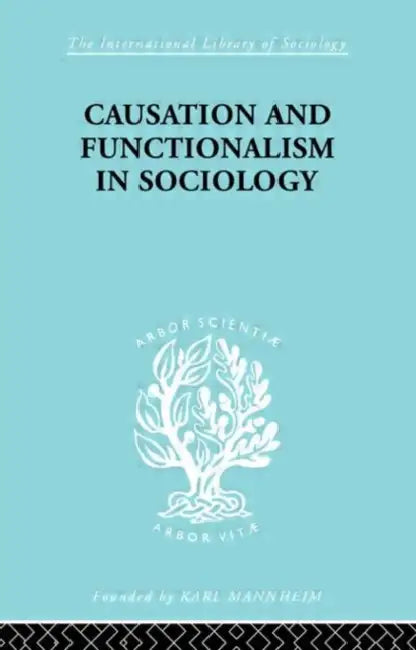 Causation and Functionalism in Sociology (English, Isajiw Wsevolod W.)