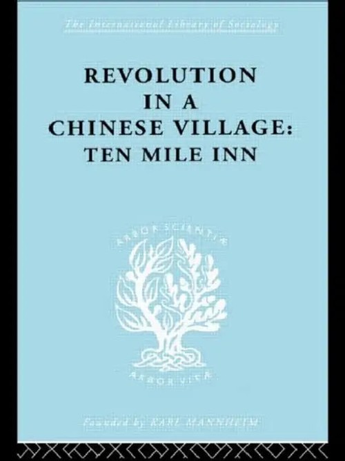 Revolution In A Chinese Village: Ten Mile Inn – Sociology of East Asia by Crook David view 2