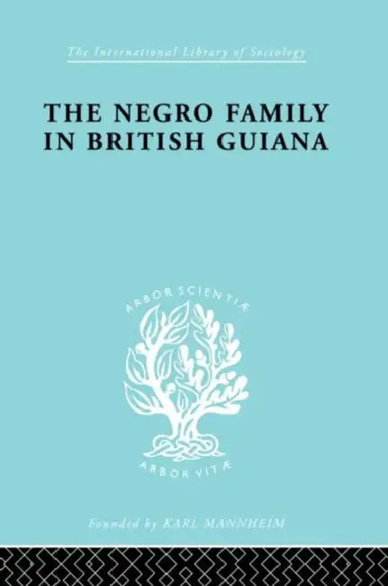 Buy The Negro Family in British Guiana (English, Smith Raymond T.) — BookShops.in