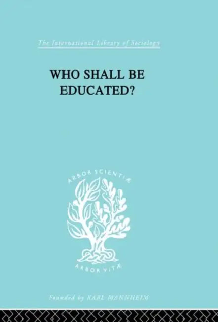 Who Shall Be Educated? Ils 241 (English, William Lloyd Warner)