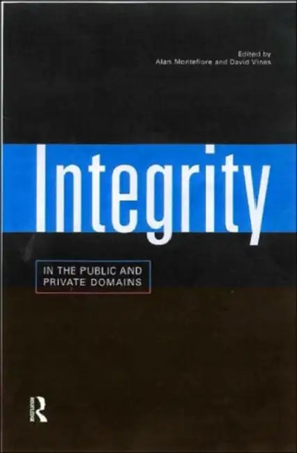 Buy Integrity in the Public and Private Domains (English, Alan Montefiore | David Vines) — BookShops.in