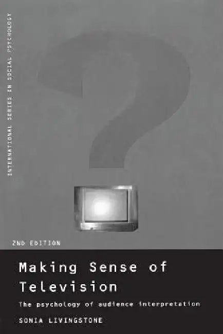Making Sense of Television (English, Sonia Livingstone)