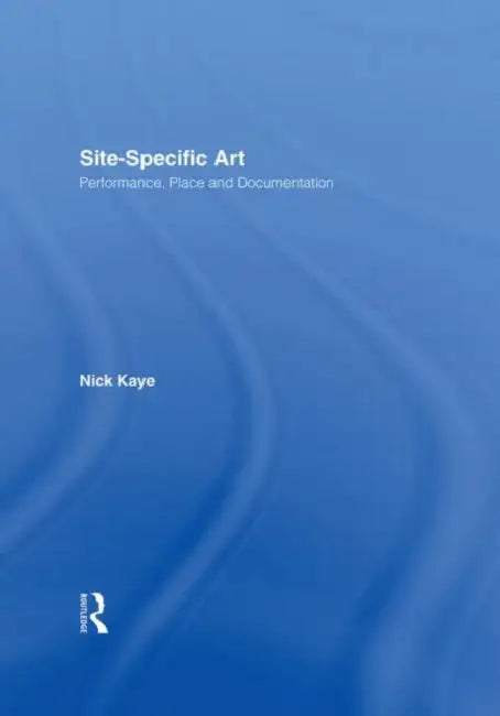 Buy Site-Specific Art (English, Nick Kaye) — BookShops.in