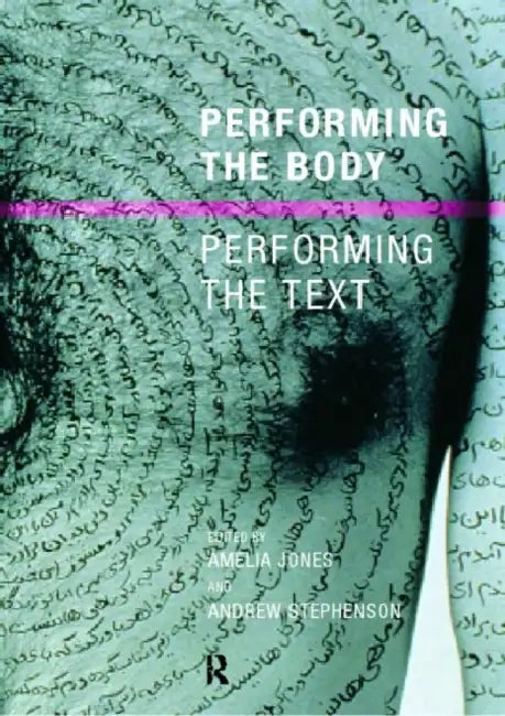 Buy Performing the Body/Performing the Text (English, Jones Amelia | Stephenson Andrew) — BookShops.in