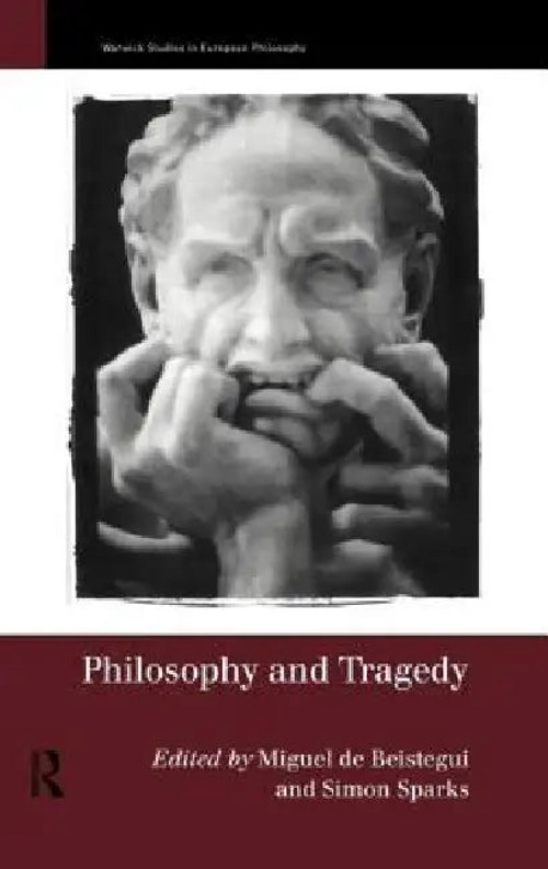 Philosophy and Tragedy: A Philosophical Study by Simon Sparks view 2
