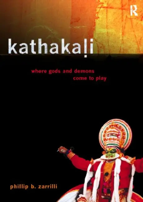 Buy Kathakali Dance-Drama (English, Phillip Zarrilli) — BookShops.in