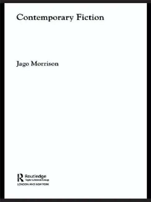 Buy Contemporary Fiction | by Jago Morrison | Routledge | by Jago Morrison | Routledge | by Jago Morrison | Routledge | by Jago Morrison | Routledge | by Jago Morrison | Routledge | by Jago Morrison | Routledge | by Jago Morrison | Routledge | by Jago Morrison | Routledge | by Jago Morrison | Routledge | by Jago Morrison | Routledge | by Jago Morrison | Routledge | by Jago Morrison | Routledge | by Jago Morrison | Routledge | by Jago Morrison | Routledge | by Jago Morrison | Routledge | by Jago Morr — BookShops.in