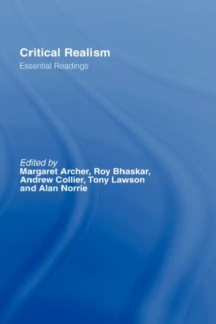 Buy Critical Realism | by Margaret S. Archer | Tony Lawson | Andrew Collier | Routledge | by Margaret S. Archer | Tony Lawson | Andrew Collier | Routledge | by Margaret S. Archer | Tony Lawson | Andrew Collier | Routledge | by Margaret S. Archer | Tony Lawson | Andrew Collier | Routledge | by Margaret S. Archer | Tony Lawson | Andrew Collier | Routledge | by Margaret S. Archer | Tony Lawson | Andrew Collier | Routledge | by Margaret S. Archer | Tony Lawson | Andrew Collier | Routledge | by Margaret  — BookShops.in