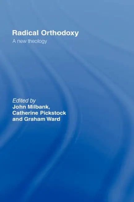 Buy Radical Orthodoxy (English, John Milbank | Catherine Pickstock | Graham Ward) — BookShops.in