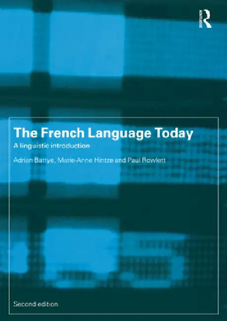 Buy The French Language Today (English, Adrian Battye | Marie-Anne Hintze | Paul Rowlett) — BookShops.in