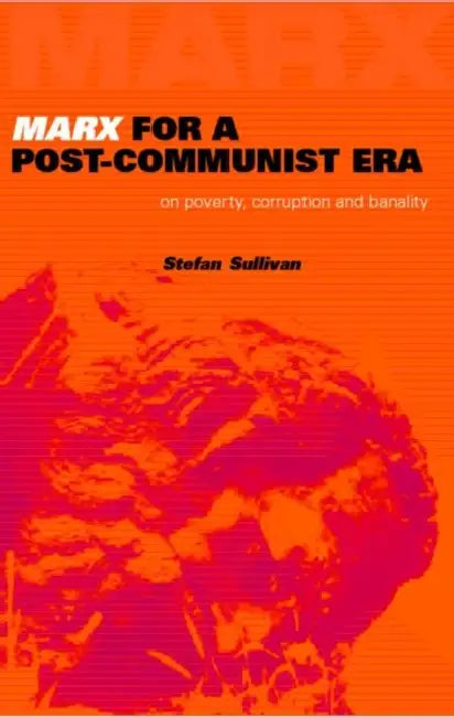 Buy Marx for a Post-Communist Era (English, Stefan Sullivan) — BookShops.in