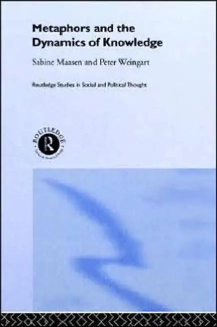 Buy Metaphor and the Dynamics of Knowledge (English, Sabine Maasen | Peter Weingart) — BookShops.in
