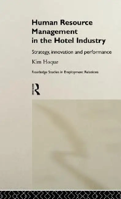 Human Resource Management in the Hotel Industry (English, Kim Hoque)