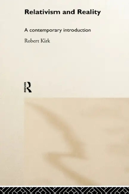 Relativism and Reality (English, Robert Kirk)