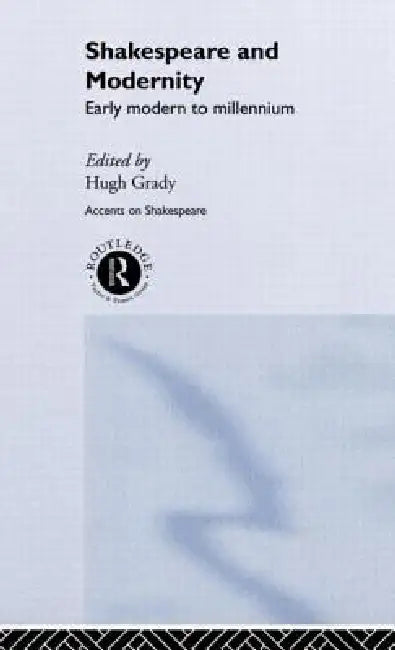 Buy Shakespeare and Modernity (English, Hugh Grady) — BookShops.in