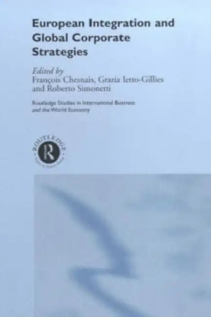 European Integration and Global Corporate Strategies (English, Chesnais François)