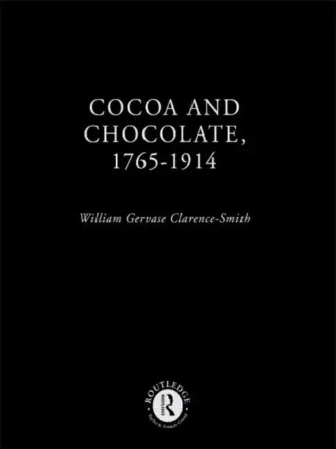 Buy Cocoa and Chocolate, 1765-1914 (English, Clarence-Smith William G) — BookShops.in