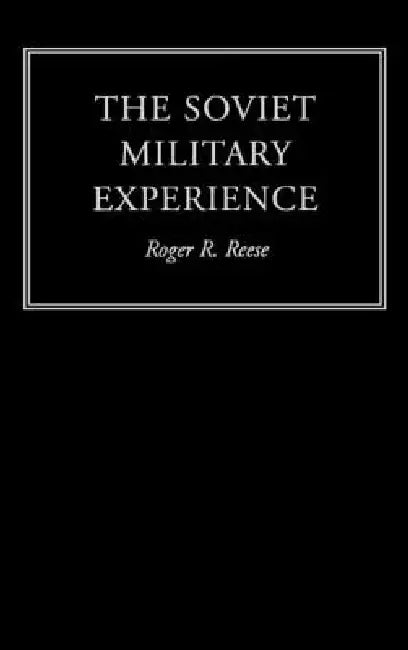Buy The Soviet Military Experience (English, Roger R. Reese) — BookShops.in