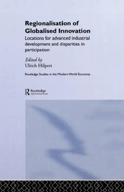 Buy Regionalisation of Globalised Innovation (English, Hilpert Ulrich) — BookShops.in