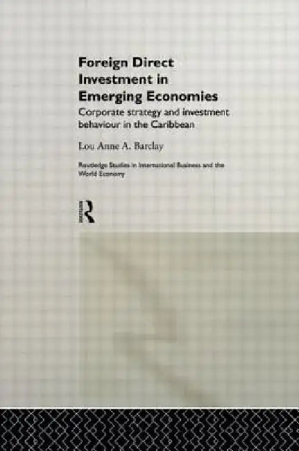 Buy Foreign Direct Investment in Emerging Economies (English, Lou Anne a. Barclay) — BookShops.in