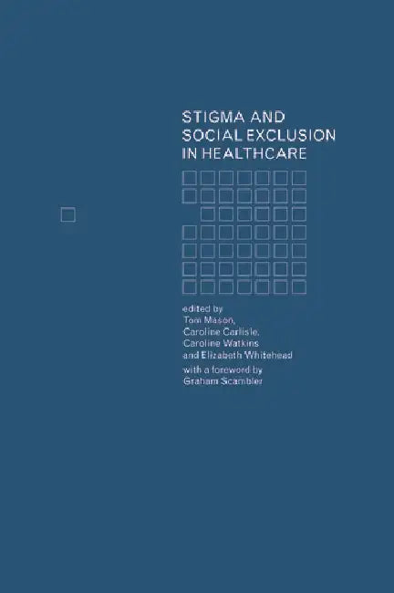 Buy Stigma and Social Exclusion in Healthcare (English, Carlisle Caroline) — BookShops.in